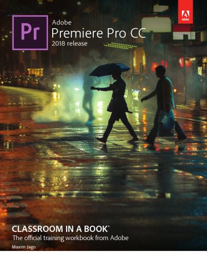 خرید و دانلود نسخه کامل کتاب Adobe Premiere Pro CC Classroom in a Book 2018_68d66e92689ec.jpeg خرید و دانلود نسخه کامل کتاب Adobe Premiere Pro CC Classroom in a Book 2018