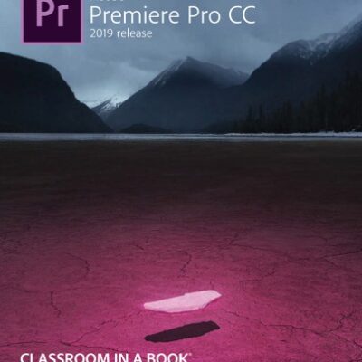 خرید و دانلود نسخه کامل کتاب Adobe premiere pro cc classroom in a book 2019