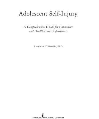 خرید و دانلود نسخه کامل کتاب Adolescent Self-Injury: A Comprehensive Guide for Counselors and Health Care Professionals