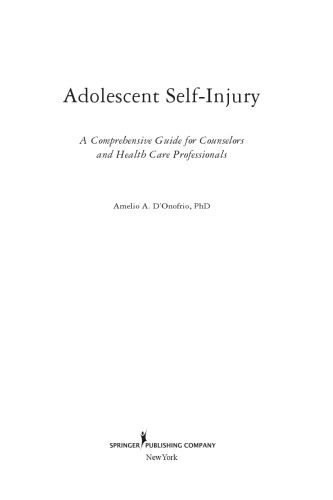 خرید و دانلود نسخه کامل کتاب Adolescent Self-Injury: A Comprehensive Guide for Counselors and Health Care Professionals_68b4b2339b85d.jpeg خرید و دانلود نسخه کامل کتاب Adolescent Self-Injury: A Comprehensive Guide for Counselors and Health Care Professionals