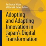 خرید و دانلود نسخه کامل کتاب Adopting and Adapting Innovation in Japan’s Digital Transformation