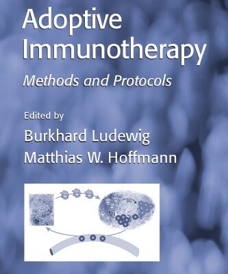 خرید و دانلود نسخه کامل کتاب Adoptive Immunotherapy: Methods and Protocols (Methods in Molecular Medicine)