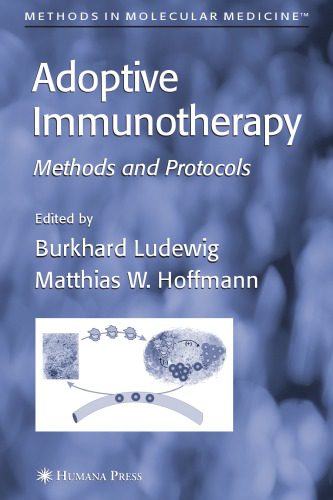خرید و دانلود نسخه کامل کتاب Adoptive Immunotherapy: Methods and Protocols (Methods in Molecular Medicine)_68bad2be9830b.jpeg خرید و دانلود نسخه کامل کتاب Adoptive Immunotherapy: Methods and Protocols (Methods in Molecular Medicine)