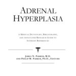 خرید و دانلود نسخه کامل کتاب Adrenal Hyperplasia – A Medical Dictionary, Bibliography, and Annotated Research Guide to Internet References