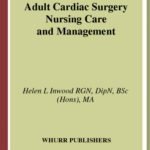 خرید و دانلود نسخه کامل کتاب Adult Cardiac Surgery: Nursing Care and Management