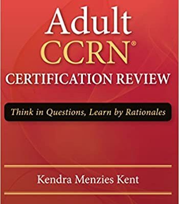 خرید و دانلود نسخه کامل کتاب Adult CCRN Certification Review: Think in Questions, Learn by Rationale – Orginal Pdf