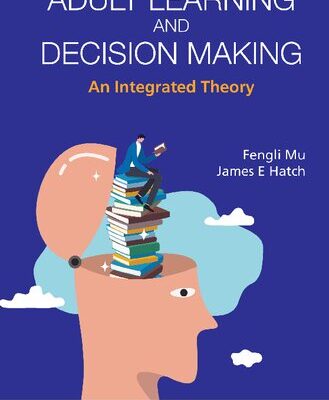 خرید و دانلود نسخه کامل کتاب Adult Learning And Decision Making: An Integrated Theory