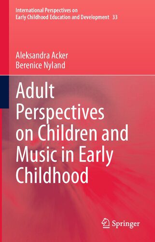 خرید و دانلود نسخه کامل کتاب Adult Perspectives on Children and Music in Early Childhood_68cef2f36f6c8.jpeg خرید و دانلود نسخه کامل کتاب Adult Perspectives on Children and Music in Early Childhood