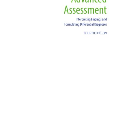 خرید و دانلود نسخه کامل کتاب Advanced Assessment: Interpreting Findings and Formulating Differential Diagnoses