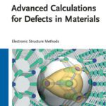 خرید و دانلود نسخه کامل کتاب Advanced Calculations for Defects in Materials: Electronic Structure Methods