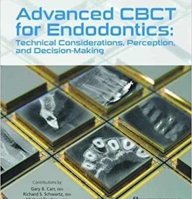 خرید و دانلود نسخه کامل کتاب Advanced CBCT for Endodontics: Technical Considerations, Perception, and Decision-Making – Original PDF
