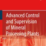 خرید و دانلود نسخه کامل کتاب Advanced Control and Supervision of Mineral Processing Plants