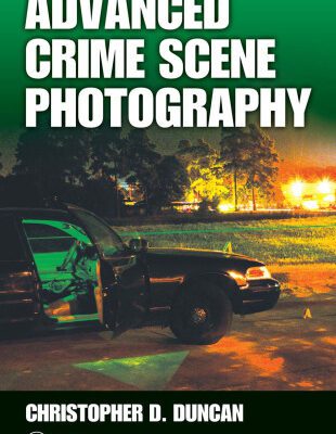 خرید و دانلود نسخه کامل کتاب Advanced Crime Scene Photography