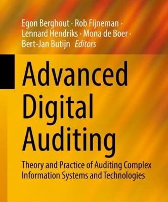 خرید و دانلود نسخه کامل کتاب Advanced Digital Auditing: Theory and Practice of Auditing Complex Information Systems and Technologies