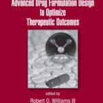 خرید و دانلود نسخه کامل کتاب Advanced Drug Formulation Design to Optimize Therapeutic Outcomes