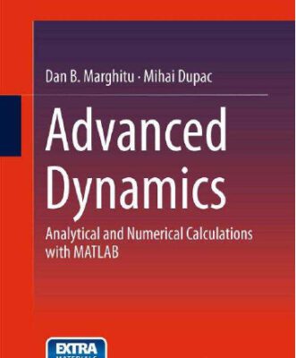 خرید و دانلود نسخه کامل کتاب Advanced  Dynamics: Analytical and Numerical Calculations with MATLAB