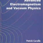 خرید و دانلود نسخه کامل کتاب Advanced electromagnetism and vacuum physics