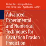 خرید و دانلود نسخه کامل کتاب Advanced Experimental and Numerical Techniques for Cavitation Erosion Prediction