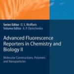 خرید و دانلود نسخه کامل کتاب Advanced Fluorescence Reporters in Chemistry and Biology II: Molecular Constructions, Polymers and Nanoparticles