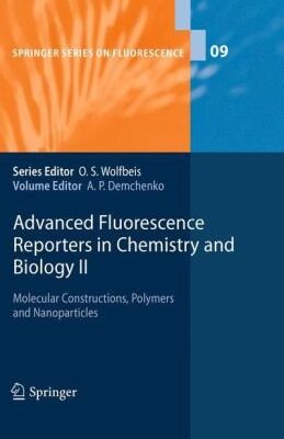 خرید و دانلود نسخه کامل کتاب Advanced Fluorescence Reporters in Chemistry and Biology II: Molecular Constructions, Polymers and Nanoparticles