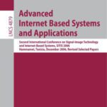 خرید و دانلود نسخه کامل کتاب Advanced Internet Based Systems and Applications: Second International Conference on Signal-Image Technology and Internet-Based Systems, SITIS 2006, Hammamet, … Applications, incl. Internet Web, and HCI)