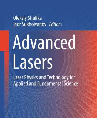 خرید و دانلود نسخه کامل کتاب Advanced Lasers: Laser Physics and Technology for Applied and Fundamental Science