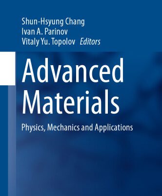 خرید و دانلود نسخه کامل کتاب Advanced Materials: Physics, Mechanics and Applications