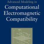 خرید و دانلود نسخه کامل کتاب Advanced Modeling in Computational Electromagnetic Compatibility
