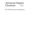 خرید و دانلود نسخه کامل کتاب Advanced Organic Chemistry Part B. Reactions and Synthesis