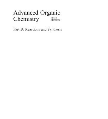 خرید و دانلود نسخه کامل کتاب Advanced Organic Chemistry Part B. Reactions and Synthesis