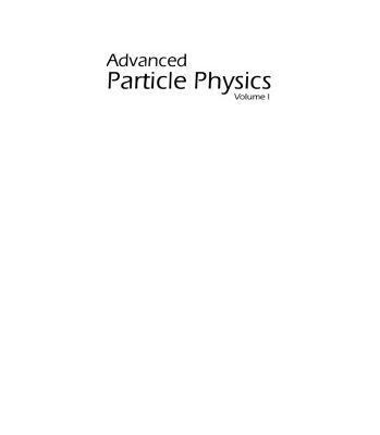 خرید و دانلود نسخه کامل کتاب Advanced Particle Physics Volume I: Particles, Fields, and Quantum Electrodynamics