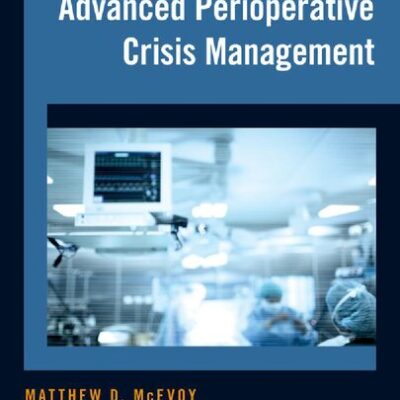 خرید و دانلود نسخه کامل کتاب Advanced Perioperative Crisis Management