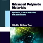 خرید و دانلود نسخه کامل کتاب Advanced Polyimide Materials: Synthesis, Characterization, and Applications