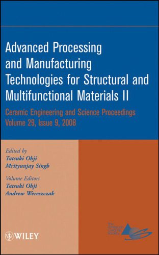 خرید و دانلود نسخه کامل کتاب Advanced processing and manufacturing technologies for structural and multifunctional materials II: a collection of papers presented at the 32nd International Conference on Advanced Ceramics and Composites, January 27-February 1, 2008, Daytona Beach, Florida_68cedc69d1e38.jpeg خرید و دانلود نسخه کامل کتاب Advanced processing and manufacturing technologies for structural and multifunctional materials II: a collection of papers presented at the 32nd International Conference on Advanced Ceramics and Composites, January 27-February 1, 2008, Daytona Beach, Florida