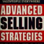 خرید و دانلود نسخه کامل کتاب Advanced Selling Strategies: The Proven System of Sales Ideas, Methods, and Techniques Used by Top Salespeople Everywhere