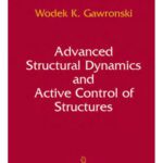 خرید و دانلود نسخه کامل کتاب Advanced Structural Dynamics & Active Control of Structures