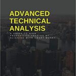 خرید و دانلود نسخه کامل کتاب Advanced Technical Analysis: A Guide to High Probability Trading by Aligning with Smart Money [2021] –  +  pdf