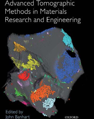 خرید و دانلود نسخه کامل کتاب Advanced Tomographic Methods in Materials Research and Engineering