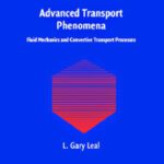خرید و دانلود نسخه کامل کتاب Advanced Transport Phenomena: Fluid Mechanics and Convective Transport Processes