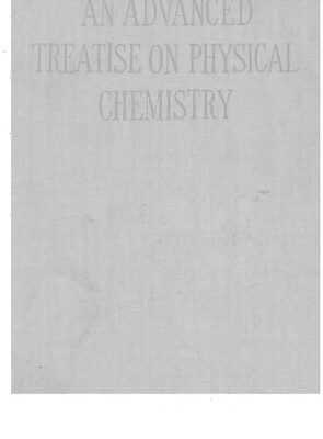 خرید و دانلود نسخه کامل کتاب Advanced Treatise on Physical Chemistry. Volume 5: Molecular Spectra andStructure Dielectrics and Dipole Moments