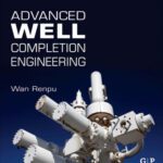 خرید و دانلود نسخه کامل کتاب Advanced Well Completion Engineering, 3rd Edition
