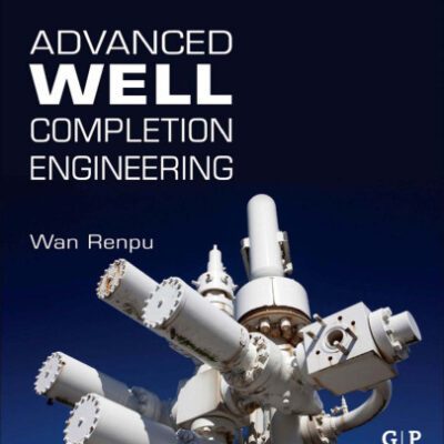 خرید و دانلود نسخه کامل کتاب Advanced Well Completion Engineering, 3rd Edition