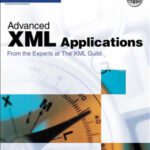 خرید و دانلود نسخه کامل کتاب Advanced XML Applications from the Experts at The XML Guild
