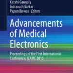 خرید و دانلود نسخه کامل کتاب Advancements of Medical Electronics: Proceedings of the First International Conference, ICAME 2015