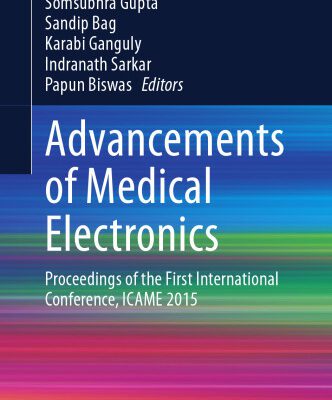 خرید و دانلود نسخه کامل کتاب Advancements of Medical Electronics: Proceedings of the First International Conference, ICAME 2015