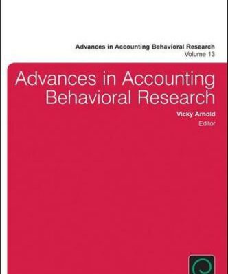 خرید و دانلود نسخه کامل کتاب Advances in Accounting in Behavioural Research (Advances in Accounting Behavioral Research, Vol. 13)