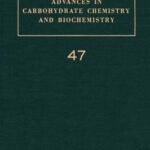 خرید و دانلود نسخه کامل کتاب Advances in Carbohydrate Chemistry and Biochemistry 47