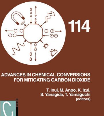 خرید و دانلود نسخه کامل کتاب Advances in Chemical Conversions for Mitigating Carbon Dioxide