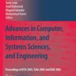 خرید و دانلود نسخه کامل کتاب Advances in Computer, Information, and Systems Sciences, and Engineering: Proceedings of Ieta05, Tene05 and Eiae05