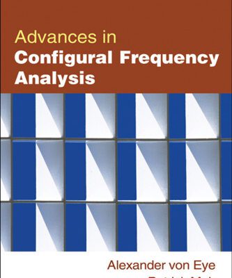 خرید و دانلود نسخه کامل کتاب Advances in Configural Frequency Analysis (Methodology In The Social Sciences)
